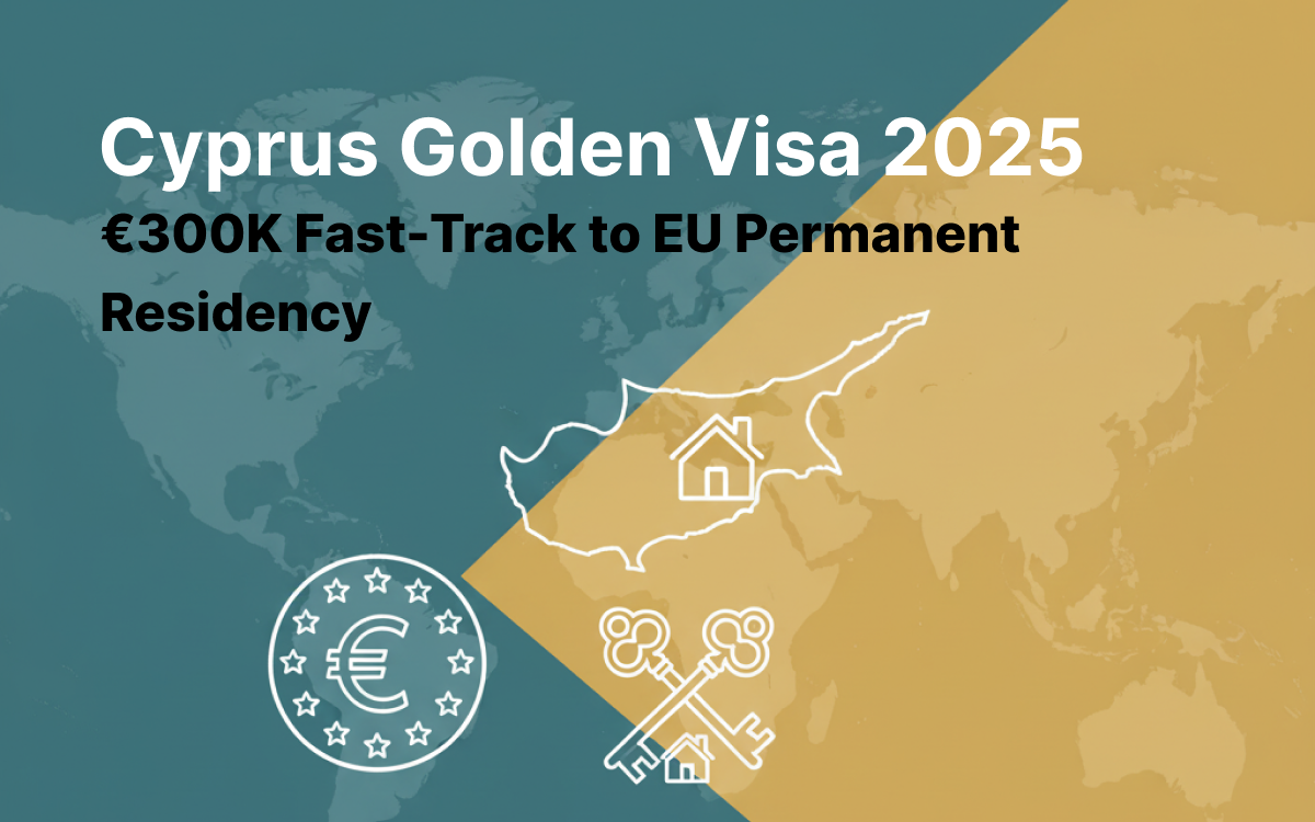 Cyprus Golden Visa 2025: €300K Fast-Track to EU Permanent Residency