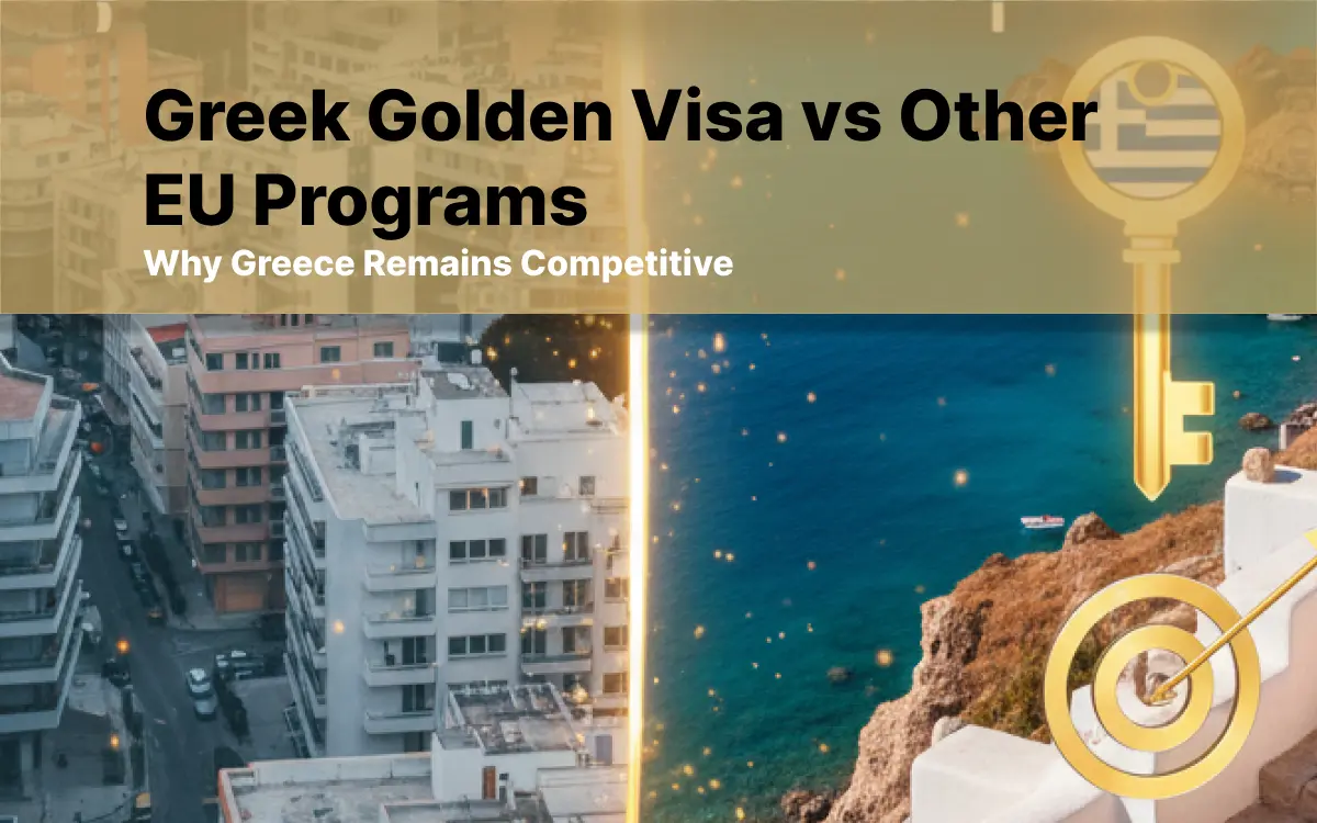 Greek Golden Visa vs Other EU Programs: Why Greece Remains Competitive